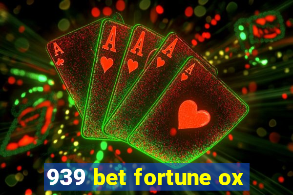 939 bet fortune ox